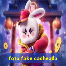 foto fake cacheada